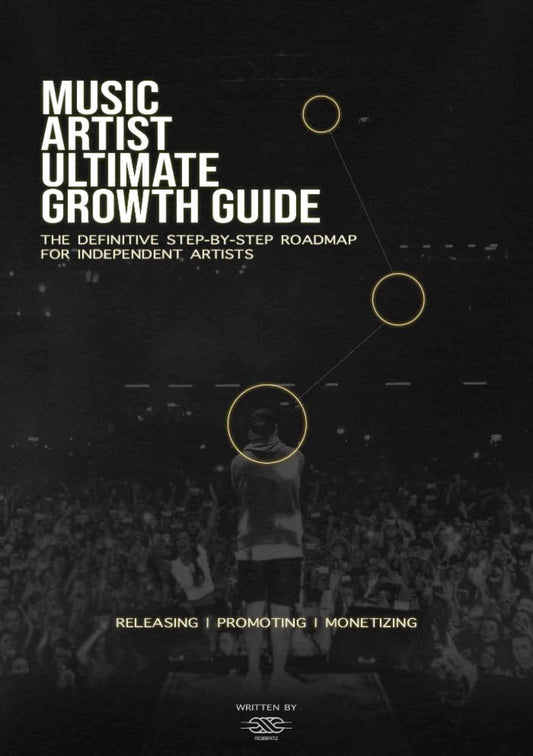 Music Artist Ultimate Growth Guide